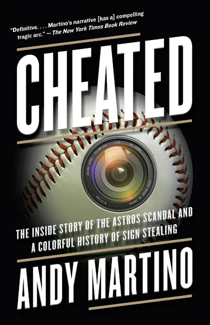 Cheated: The Inside Story of the Astros Scandal and a Colorful History of Sign Stealing - Paperback