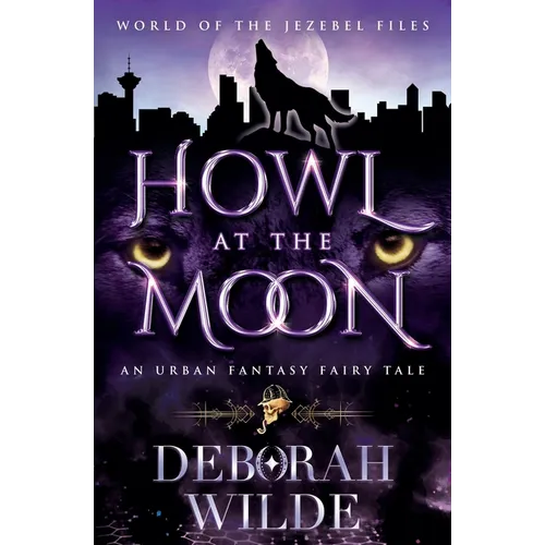 Howl at the Moon: An Urban Fantasy Fairy Tale - Paperback