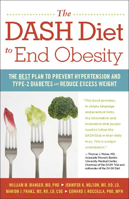 The Dash Diet to End Obesity: The Best Plan to Prevent Hypertension and Type-2 Diabetes and Reduce Excess Weight - Hardcover