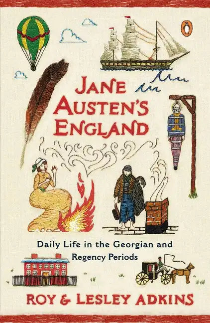 Jane Austen's England: Daily Life in the Georgian and Regency Periods - Paperback