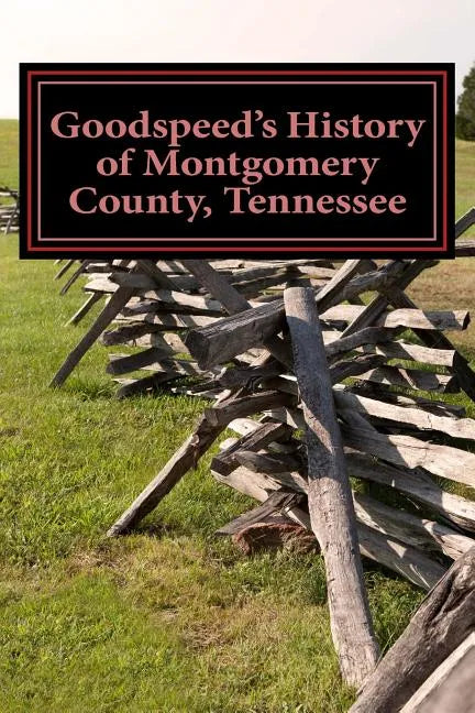 Goodspeed's History of Montgomery County, Tennessee - Paperback