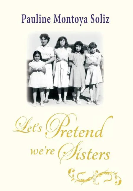 Let's Pretend We're Sisters - Hardcover