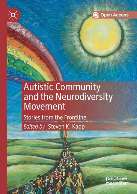 Autistic Community and the Neurodiversity Movement: Stories from the Frontline - Paperback