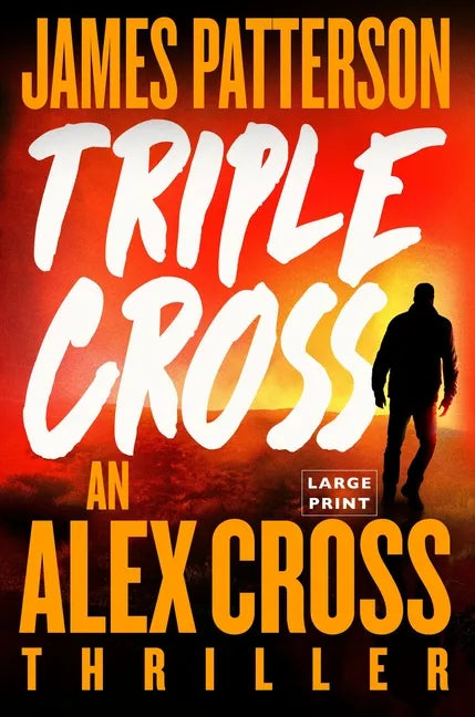 Triple Cross: An Alex Cross Thriller - Paperback