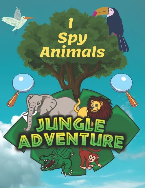 I Spy Animals: A Fun Guessing Game For 2-4 Years Old, Highlight Hidden Picture Books For Kids And Children, Look And Find Animals Boo - Paperback