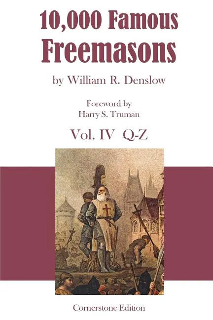 10,000 Famous Freemasons: Vol. IV - Paperback