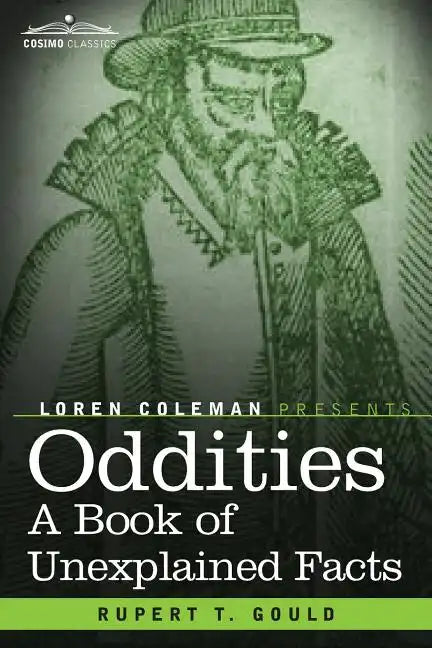 Oddities: A Book of Unexplained Facts - Paperback
