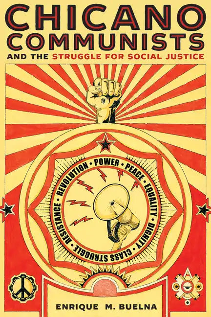 Chicano Communists and the Struggle for Social Justice - Paperback