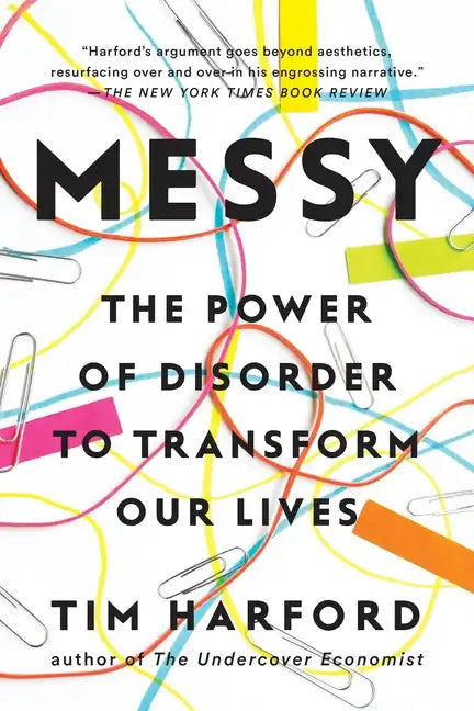 Messy: The Power of Disorder to Transform Our Lives - Paperback