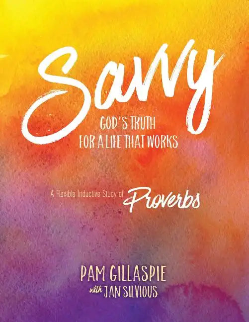 Savvy: God's Truth for a Life that Works - Paperback