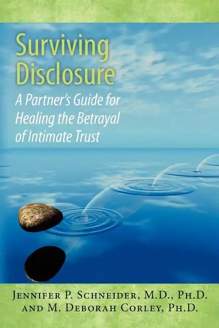 Surviving Disclosure: : A Partner's Guide for Healing the Betrayal of Intimate Trust - Paperback