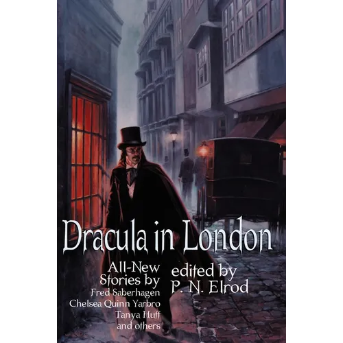 Dracula in London: All New Stories by Fred Saberhagen, Chelsea Quinn Yarbro, Tanya Huff, and Others - Paperback
