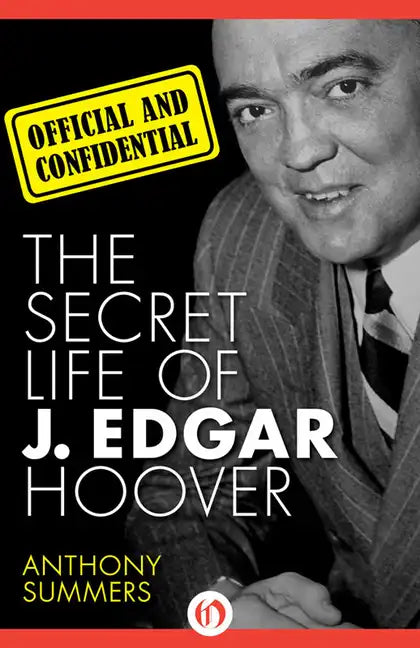 Official and Confidential: The Secret Life of J. Edgar Hoover - Paperback