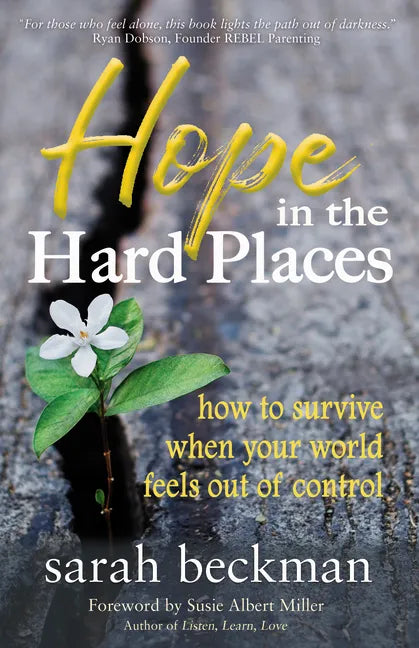 Hope in the Hard Places: How to Survive When Your World Feels Out of Control - Paperback