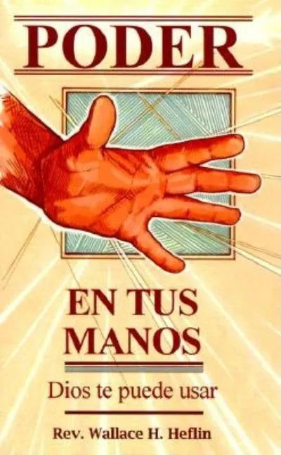 El Poder en tus Manos = Power in Your Hand - Paperback