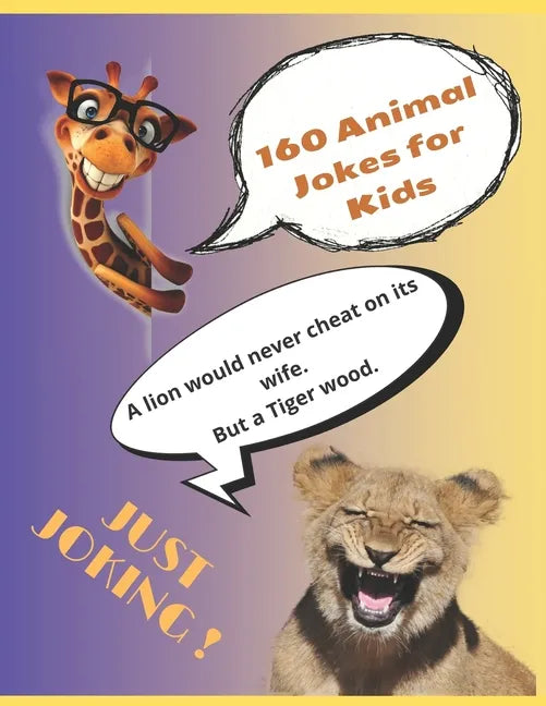 160 Animal Jokes for Kids: Silly kid jokes about animals. Hilarious Jokes, Early reader book, great for ages 8-12 - Paperback
