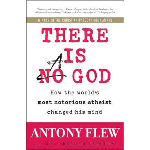 There Is a God: How the World's Most Notorious Atheist Changed His Mind - Paperback