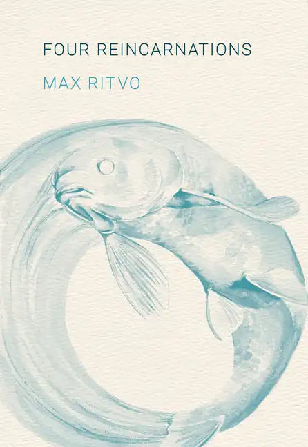 Four Reincarnations: Poems - Hardcover