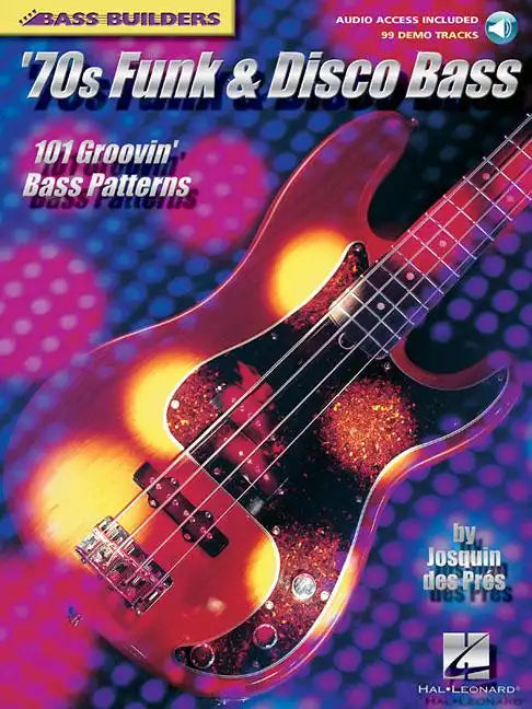 '70s Funk & Disco Bass: 101 Groovin' Bass Patterns [With CD with 99 Full-Demo Tracks] - Paperback