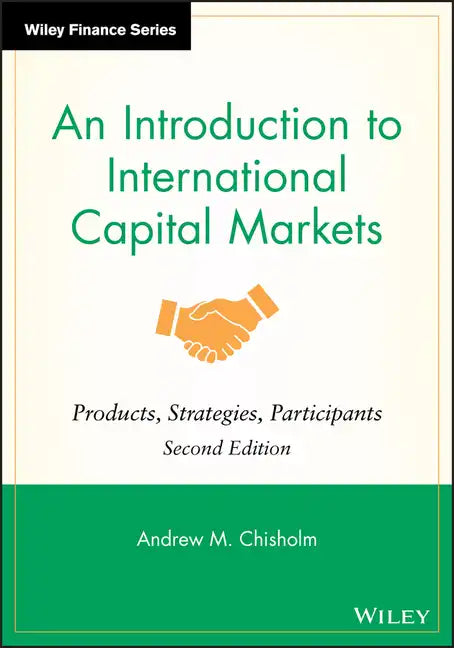 An Introduction to International Capital Markets: Products, Strategies, Participants - Hardcover
