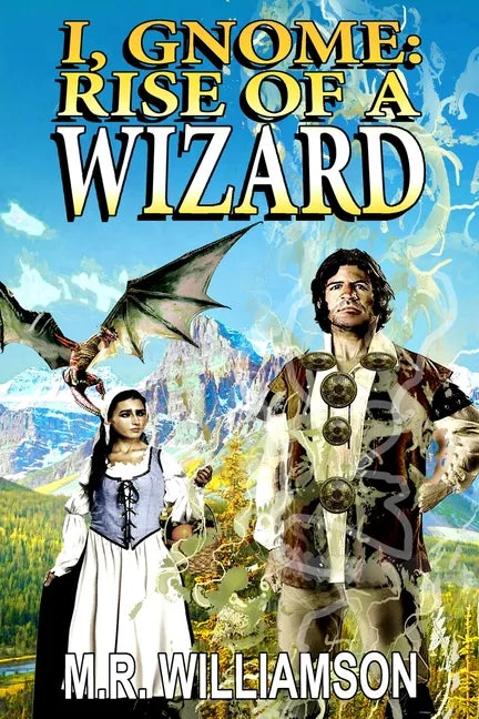I, Gnome: Rise of a Wizard - Paperback