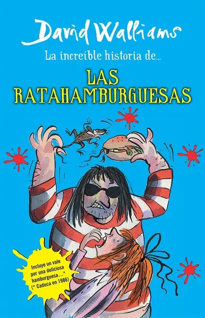 La Increíble Historia De...Las Ratahamburguesas / The Amazing Story of ... the Rat Burgers = The Amazing Story of ... the Rat Burgers - Paperback
