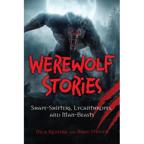 Werewolf Stories: Shape-Shifters, Lycanthropes, and Man-Beasts - Hardcover