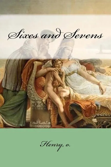 Sixes and Sevens - Paperback