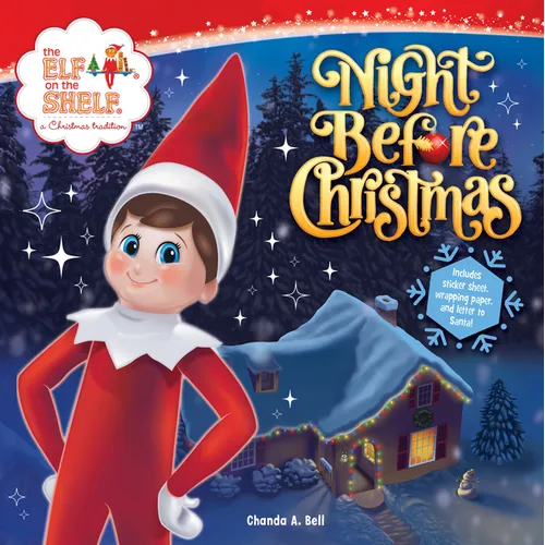 The Elf on the Shelf: Night Before Christmas: Includes a Letter to Santa, Elf-Themed Wrapping Paper, and Elftastic Stickers! - Paperback