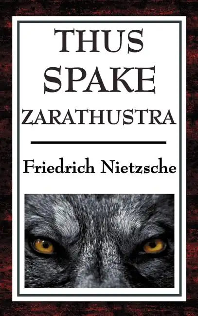 Thus Spake Zarathustra: A Book for All and None - Hardcover