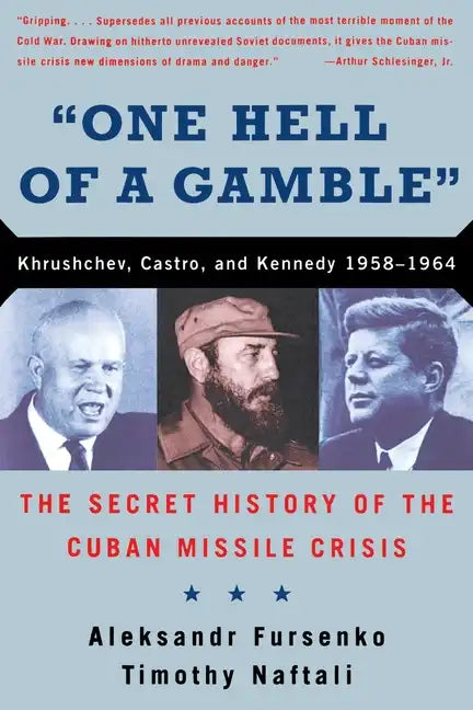 One Hell of a Gamble: Khrushchev, Castro, and Kennedy, 1958-1964 - Paperback