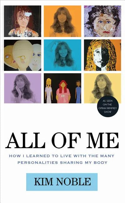 All of Me: How I Learned to Live with the Many Personalities Sharing My Body - Paperback