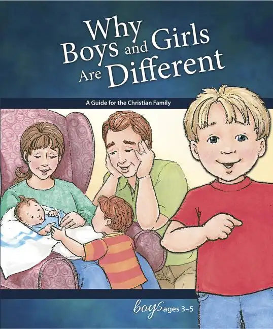 Why Boys and Girls Are Different: For Boys Ages 3-5 - Learning about Sex - Hardcover