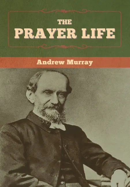 The Prayer Life - Hardcover