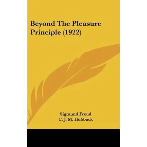 Beyond The Pleasure Principle (1922) - Hardcover