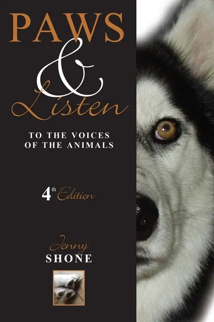 Paws & Listen to the Voices of the Animals 4th Edition - Paperback