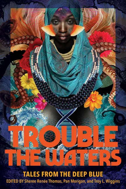 Trouble the Waters: Tales from the Deep Blue - Paperback