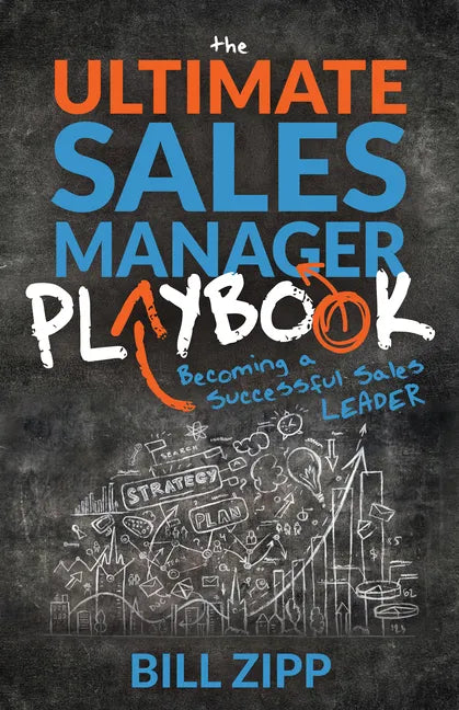 The Ultimate Sales Manager Playbook: Becoming a Successful Sales Leader - Paperback