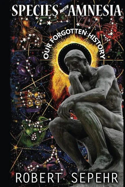 Species with Amnesia: Our Forgotten History - Paperback