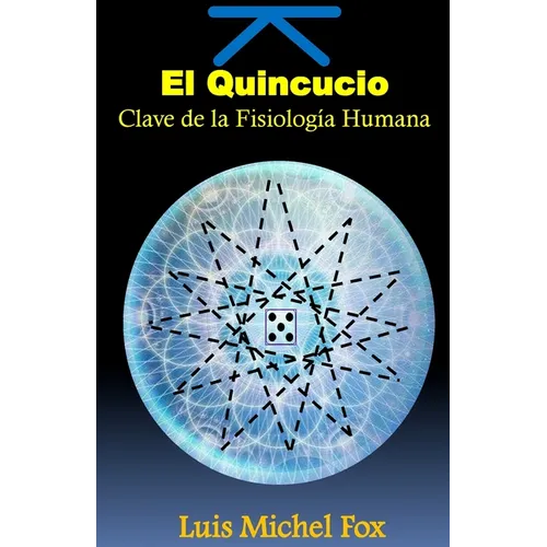 El Quincuncio. Clave de la FISIOLOGIA HUMANA - Paperback