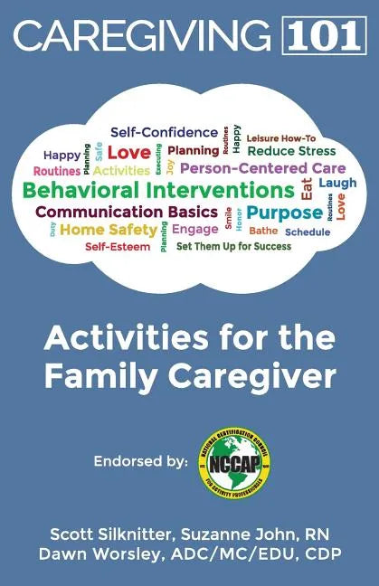 Activities for the Family Caregiver: Caregiving 101 - Paperback
