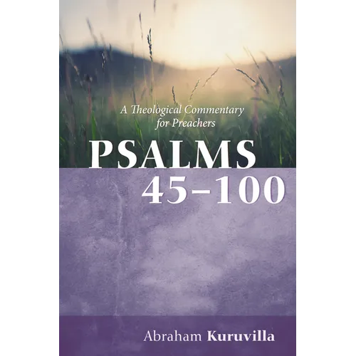 Psalms 45-100: A Theological Commentary for Preachers - Paperback
