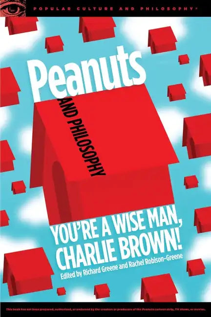 Peanuts and Philosophy: You're a Wise Man, Charlie Brown! - Paperback