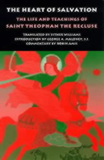 The Heart of Salvation: The Life and Teachings of Saint Theophan the Recluse - Paperback