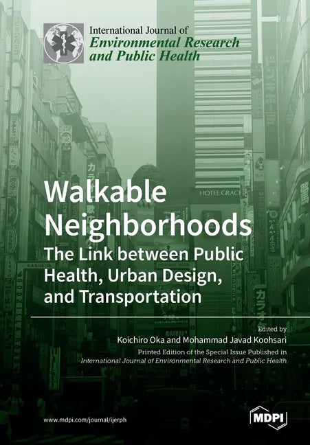 Walkable Neighborhoods: The Link between Public Health, Urban Design, and Transportation - Paperback