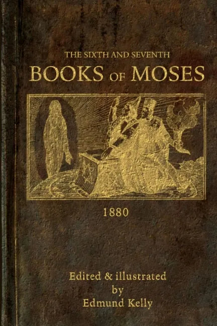The Sixth and Seventh Books of Moses - Paperback
