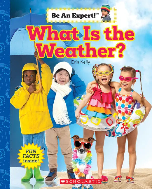 What Is the Weather? (Be an Expert!) - Paperback