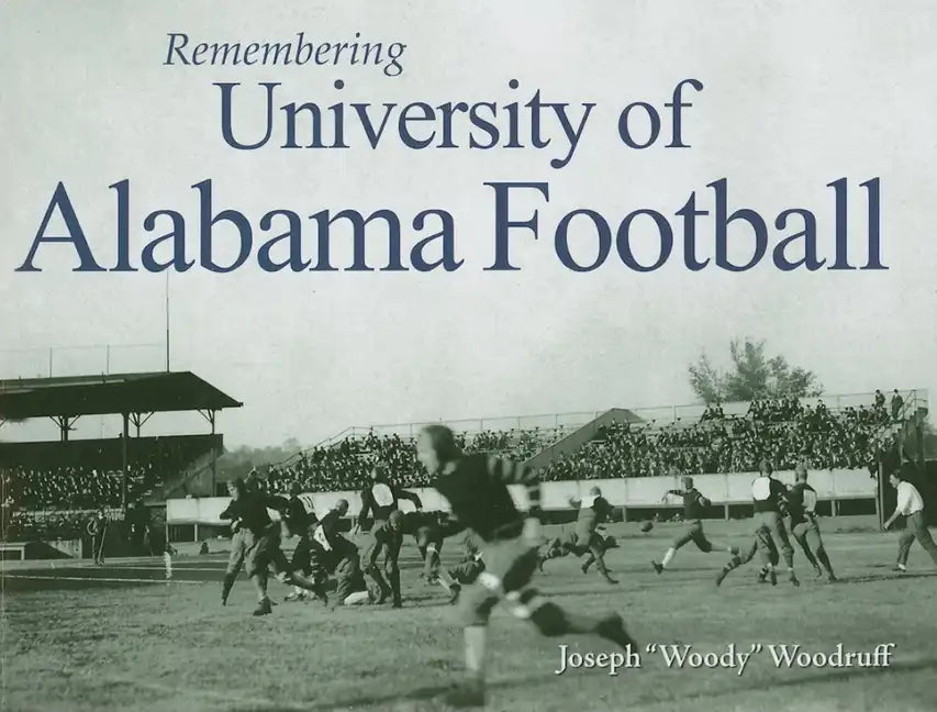 Remembering University of Alabama Football - Paperback