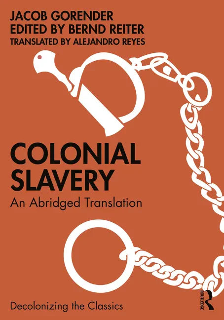Colonial Slavery: An Abridged Translation - Paperback