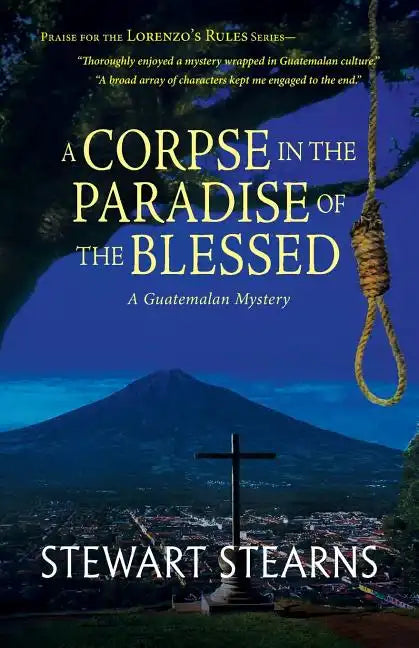 A Corpse in the Paradise of the Blessed: A Guatemalan Mystery - Paperback